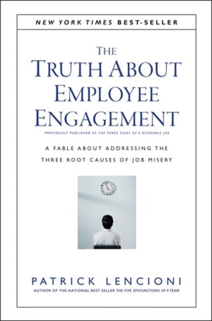 The Truth About Employee Engagement, Patrick M. Lencioni - Ebook - 9781119237990