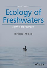 Ecology of Freshwaters - Brian R. (University of Liverpool) Moss - 9781119239406