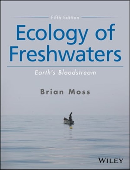 Ecology of Freshwaters, Brian R. Moss - Ebook - 9781119239437