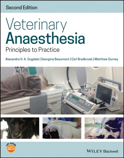 Veterinary Anaesthesia, Alexandra (University of Liverpool Dugdale ; Georgina (Manchester Veterinary Specialists CVS (UK) Ltd) Beaumont ; Carl (Anderson Moores Veterinary Specialists Bradbrook ; Matthew (Northwest Surgeons; Anderson Moores Veterinary Specialists Gurney - Paperback - 9781119246770