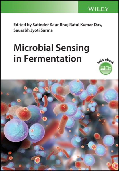 Microbial Sensing in Fermentation, Satinder K. Brar ; Ratul K. Das ; Saurabh J. Sarma - Gebonden - 9781119247968