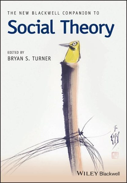 The New Blackwell Companion to Social Theory, Bryan S. Turner - Paperback - 9781119250746