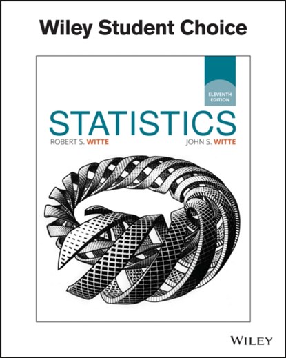 Statistics, Robert S. (San Jose State University) Witte ; John S. (Case Western Reserve University) Witte - Paperback - 9781119254515