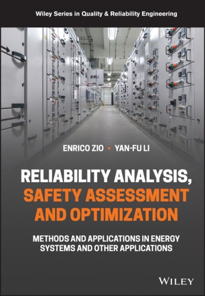 System Reliability Assessment and Optimization, Yan-Fu (Tsinghua University Li ; Enrico (PSL University Zio - Gebonden - 9781119265870