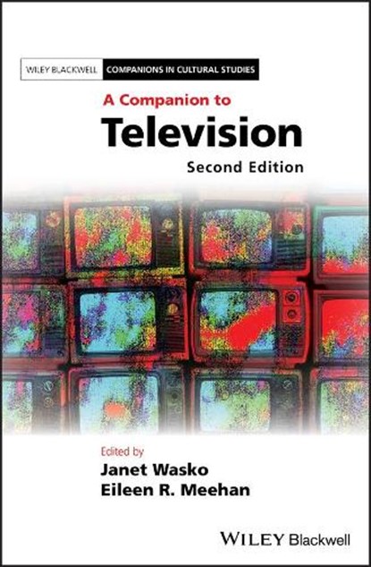 A Companion to Television, Janet (University of Oregon) Wasko ; Eileen R. Meehan - Gebonden - 9781119269434