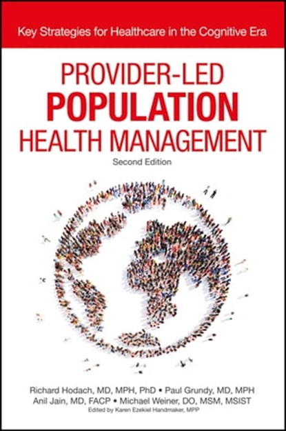 Provider-Led Population Health Management, Richard Hodach ; Paul Grundy ; Anil Jain ; Michael Weiner - Ebook - 9781119277255