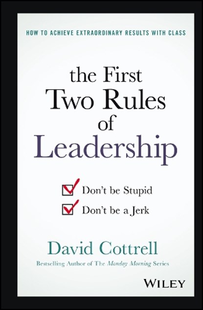 The First Two Rules of Leadership, David Cottrell - Gebonden - 9781119282808