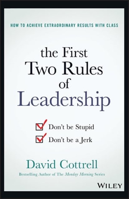 The First Two Rules of Leadership, David Cottrell - Ebook - 9781119282952