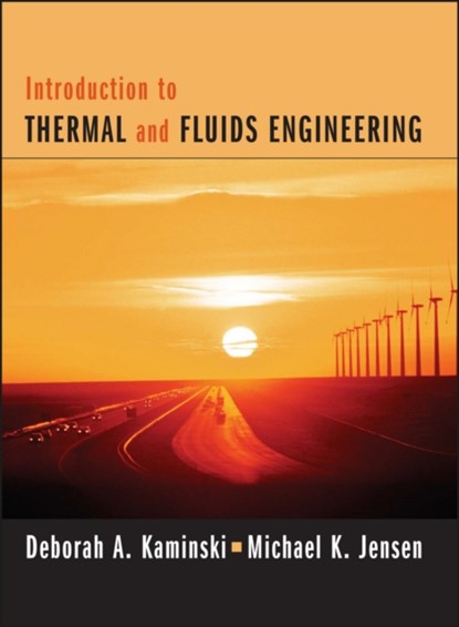 Introduction to Thermal and Fluids Engineering, Deborah A. Kaminski ; Michael K. Jensen - Gebonden - 9781119289685