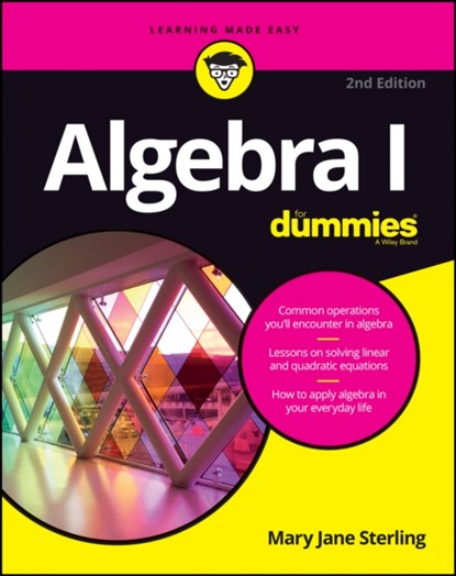 Algebra I For Dummies, MARY JANE (BRADLEY UNIVERSITY,  Peoria, IL) Sterling - Paperback - 9781119293576