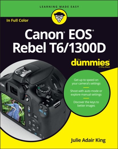 Canon EOS Rebel T6/1300D For Dummies, Julie Adair (Indianapolis King - Paperback - 9781119295648