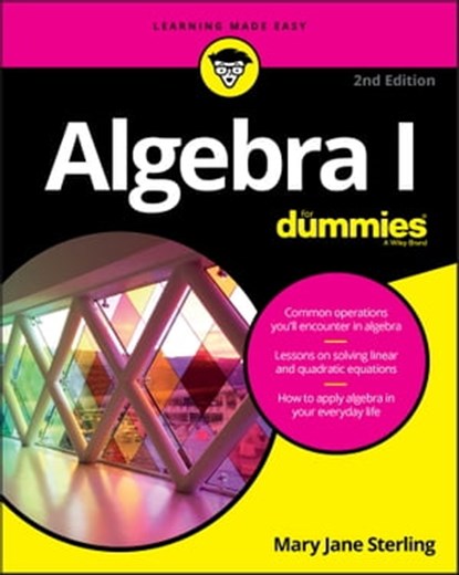 Algebra I For Dummies, Mary Jane Sterling - Ebook - 9781119297567
