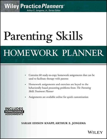 Parenting Skills Homework Planner, SARAH EDISON KNAPP ; ARTHUR E.,  Jr. Jongsma - Paperback - 9781119297574
