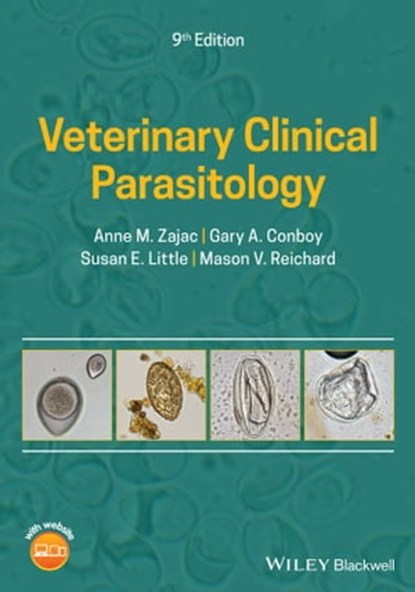 Veterinary Clinical Parasitology, Anne M. Zajac ; Gary A. Conboy ; Susan E. Little ; Mason V. Reichard - Ebook - 9781119300793