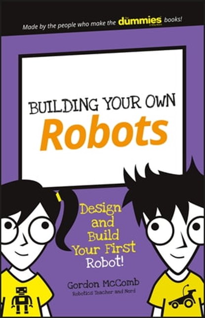 Building Your Own Robots, Gordon McComb - Ebook - 9781119302445