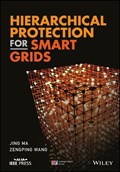 Hierarchical Protection for Smart Grids | Ma, Jing ; Wang, Zengping | 