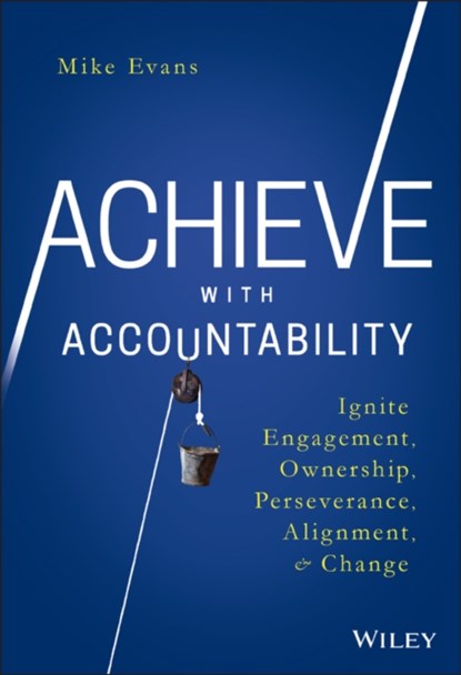 Achieve with Accountability, Mike Evans - Gebonden - 9781119314080