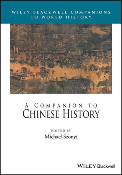 A Companion to Chinese History, Michael Szonyi - Paperback - 9781119322016