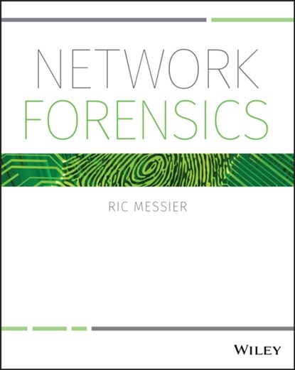 Network Forensics, Ric Messier - Paperback - 9781119328285