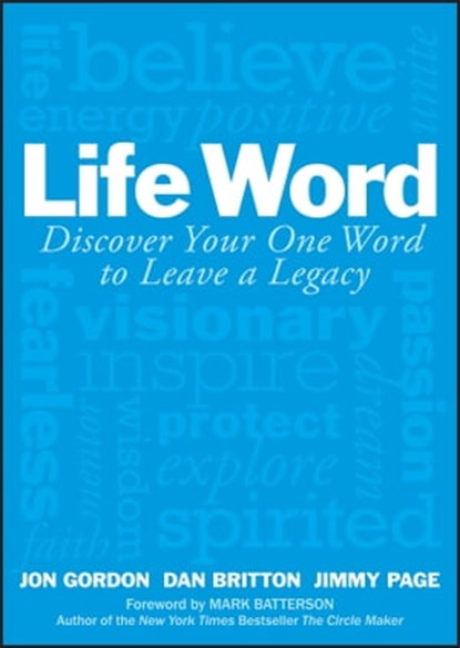 Life Word, Jon Gordon ; Dan Britton ; Jimmy Page - Ebook - 9781119351726