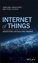Internet of Things - Simone Cirani ; Gianluigi (University of Parma Ferrari ; Marco Picone ; Luca Veltri - 9781119359678