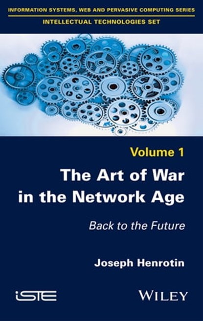 The Art of War in the Network Age, Joseph Henrotin - Ebook - 9781119361343