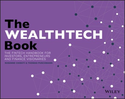 The WEALTHTECH Book, Susanne Chishti ; Thomas Puschmann - Paperback - 9781119362159