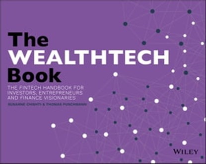 The WEALTHTECH Book, Susanne Chishti ; Thomas Puschmann - Ebook - 9781119362227