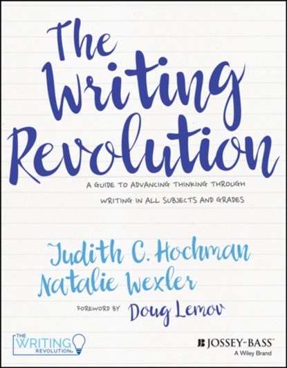 The Writing Revolution, HOCHMAN,  Judith C. ; Wexler, Natalie - Paperback - 9781119364917
