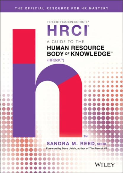 A Guide to the Human Resource Body of Knowledge (HRBoK), Sandra M. Reed - Gebonden - 9781119374886