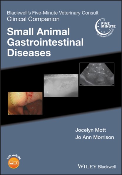 Blackwell's Five-Minute Veterinary Consult Clinical Companion, Jocelyn Mott ; Jo Ann Morrison - Paperback - 9781119376347
