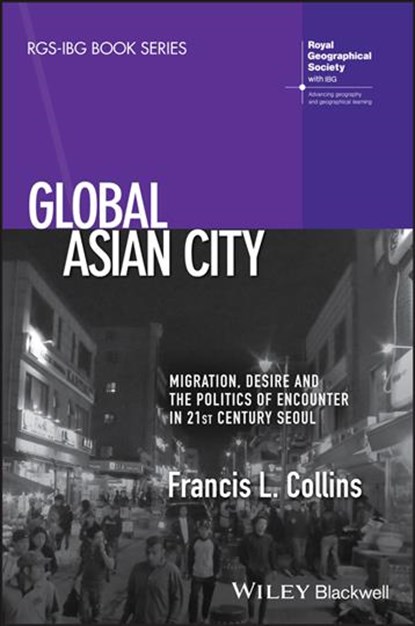 Global Asian City, Francis L. Collins - Paperback - 9781119380009
