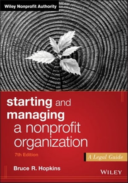 Starting and Managing a Nonprofit Organization, Bruce R. Hopkins - Ebook - 9781119380221