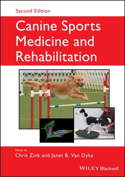Canine Sports Medicine and Rehabilitation, Chris (Canine Sports Productions Zink ; Janet B. (Canine Rehabilitation Institute Van Dyke - Gebonden - 9781119380382