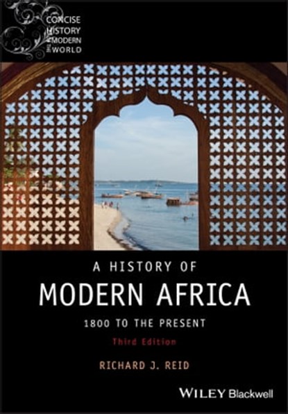 A History of Modern Africa, Richard J. Reid - Ebook - 9781119381778