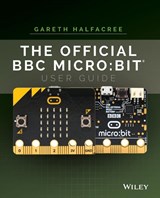 The Official BBC micro:bit User Guide - Gareth Halfacree - 9781119386735