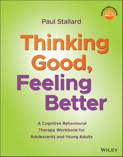 Thinking Good, Feeling Better, Paul Stallard - Ebook - 9781119397281