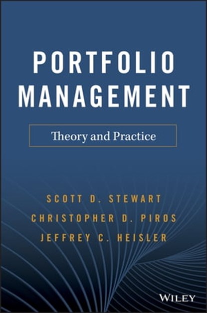 Portfolio Management, Scott D. Stewart ; Christopher D. Piros ; Jeffrey C. Heisler - Ebook - 9781119397434