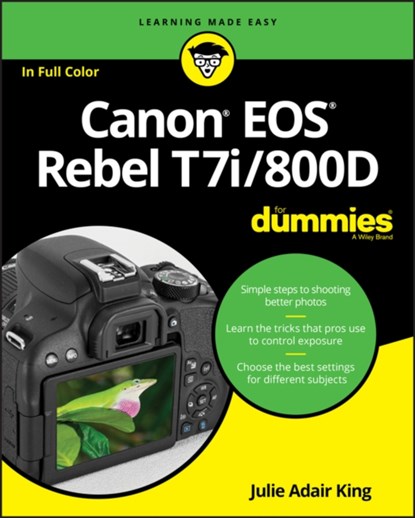 Canon EOS Rebel T7i/800D For Dummies, Julie Adair (Indianapolis King - Paperback - 9781119399773