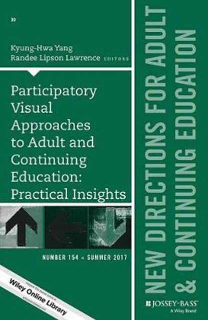 Participatory Visual Approaches to Adult and Continuing Education: Practical Insights, Kyung-Hwa Yang ; Randee Lipson Lawrence - Paperback - 9781119428329