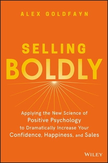 Selling Boldly, Alex Goldfayn - Ebook - 9781119436355