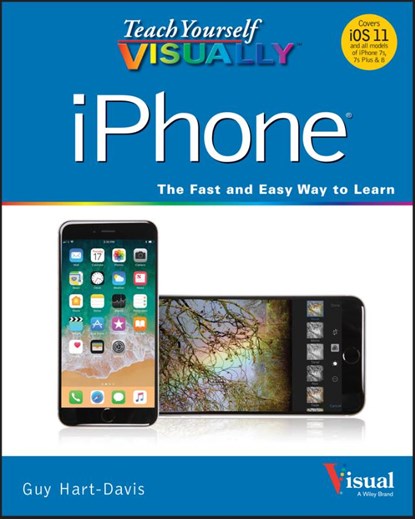 Teach Yourself VISUALLY iPhone 8, iPhone 8 Plus, and iPhone X, Guy Hart-Davis - Paperback - 9781119439615