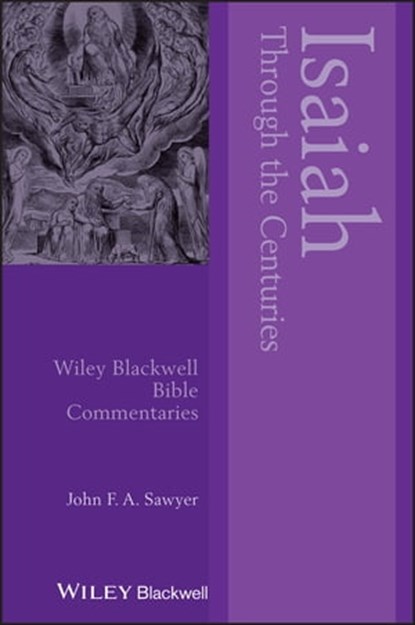 Isaiah Through the Centuries, John F. A. Sawyer - Ebook - 9781119441168