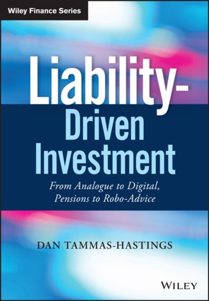 Liability-Driven Investment, Dan Tammas-Hastings - Gebonden - 9781119441953