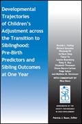 Developmental Trajectories of Children's Adjustment across the Transition to Siblinghood | Volling, Brenda L. ; Safyer, Paige ; Gonzalez, Richard | 