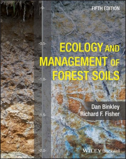 Ecology and Management of Forest Soils, Dan (Northern Arizona University Binkley ; Richard F. (University of Florida; Texas A&M University) Fisher - Paperback - 9781119455653