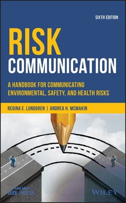 Risk Communication, Regina E. Lundgren ; Andrea H. McMakin - Ebook - 9781119456155