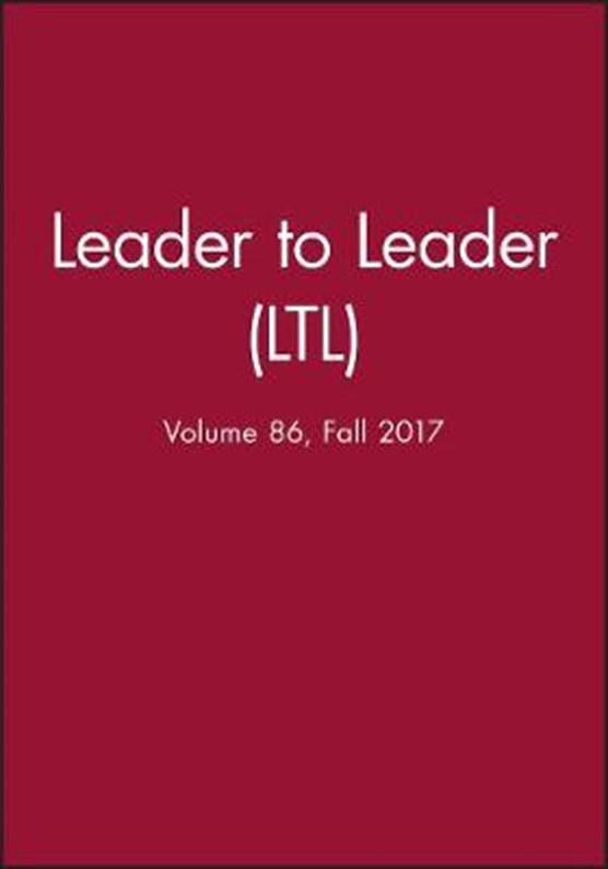Leader to Leader (LTL), Volume 86, Fall 2017