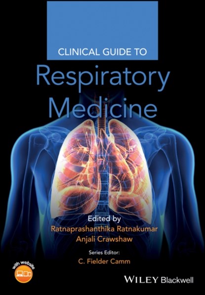 Clinical Guide to Respiratory Medicine, Ratnaprashanthika Ratnakumar ; Anjali Crawshaw ; C. Fielder Camm - Paperback - 9781119459590