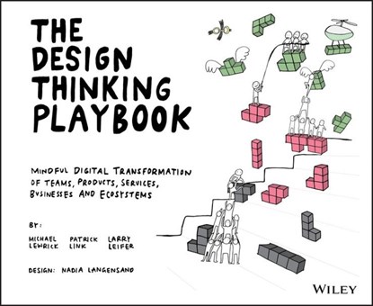 The Design Thinking Playbook, Michael Lewrick ; Patrick Link ; Larry Leifer - Paperback - 9781119467472